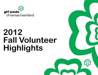2012
Fall Volunteer
Highlights
 