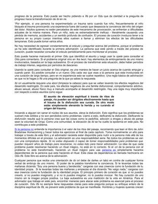 progreso de la persona. Esto puede ser hecho pidiendo a Ifá por un Odu que da claridad a la pregunta de
progreso hacia la transformación de ibi en ire.
“Por ejemplo, si una persona ha experimentado un trauma serio cuando fue niño, frecuentemente el niño
bloquea el trauma provocando una experiencia fuera del cuerpo que desasocia la conciencia del niño del origen
del dolor. Adultos quienes no están percatados de este mecanismo de provocación, se enfrentan a dificultades
actuales de la misma manera. Para un niño, esto es extremadamente ineficaz - literalmente causando una
pérdida de memoria, accidentes y un sentido profundo de confusión. El proceso de curación involucra tener a la
persona en su propio cuerpo mientras ellos vuelven a llamar y eliminan los efectos de las dificultades
tempranas. Esto puede tomar varios años.
No hay necesidad de egresar constantemente al oráculo y preguntar acerca del problema, porque el problema
ya ha sido identificado durante la primera adivinación. La persona que está yendo a través del proceso de
curación, puede necesitar consultar el oráculo periódicamente para monitorear el proceso.
Esto puede hacerse marcando el primer Odu que identificó el asunto y luego usar la opele para consultar el
Odu para comentario. Si el problema original vino en Ika Iwori, hay elementos de embrujamiento de uno mismo
involucrados, basados en la baja autoestima. En el proceso de transformar esta situación, debe haber períodos
de trabajo intenso, seguidos por períodos de descanso.
Usando la opele para consultar el Odu original, es una manera de hacer un juicio acerca de cuando empujar y
cuando parar. Es posible consultar a un nuevo Odu cada vez que veas a la persona que esta involucrada en
una curación de largo tiempo, pero en mi experiencia esto se vuelve repetitivo. Una regla básica de adivinación
es que no le hagas a Ifá una pregunta de la que ya sabes la respuesta.
Ibi ori usualmente requiere una abori (limpieza la cabeza) para que se vallan lavando los efectos negativos del
desarrollo restringido. En este país, los efectos negativos de una familia disfuncional, comportamiento adictivo,
abuso sexual, abuso físico muy a menudo acompaña al desarrollo restringido. Hay una regla muy importante
con respecto a estos asuntos como sigue:
El asunto de elevación espiritual á través de ritos de
pasaje, rio pueden ser dirigidos efectivamente hasta que
el trauma de la disfunción sea curada. De otro modo
estás simplemente elevando la herida y no curando el
origen del trauma.
Iniciando a alguien sin sanar el núcleo de sus asuntos, eleva la disfunción. Esto significa que los problemas se
vuelven más sólidos y no son percibidos como problemas. Llamo a esto, deificando la disfunción. Deificando la
disfunción resulta que la persona crea que las cosas como la pedofíiia, adicción a drogas y abuso de pareja
sean la voluntad de Orísa. Como una comunidad, la elevación de ibi se ha vuelto la epidemia en este país. No
contribuyas a este problema.
Si la persona no entiende la importancia ó el valor de los ritos del pasaje, recomiendo que lean el libro de John
Bradshaw Homecoming y hacer todos los ejercicios al final de cada capítulo. Toma normalmente un año para
trabajar a través de este libro y el adivinador necesita estar disponible para nutrir a la persona más allá de los
momentos difíciles en el proceso. La adivinación es una responsabilidad seria. No todos los problemas se van
con una compostura rápida. Si no estas dispuesto ó capaz de tomar responsabilidades para problemas que
puedan requerir años de trabajo para resolverse, no estas listo para hacer adivinación. La idea de que cada
problema puede resolverse haciendo un ritual mágico, no está en lo correcto. Si el ori de la persona con el
problema no está transformado, haciendo un ritual mágico para uaa persona es simplemente hacerlos
dependientes de la persona que esta haciendo el ritual. Esta clase de dependencia es llamada hechicería en
Odu Ifá. Este libro es acerca de la adivinación.
Cualquier persona que reciba una orientación de ibi ori debe de darles un tabú en contra de cualquier forma
verbal de embrujo de uno mismo. El poder de la palabra transforma la conciencia. Si te levantas todas las
mañanas diciendo “Soy una persona buena y bendecida,” cargaras con esa creencia como la fundación de tu
identidad propia. Si te levantas todas las mañanas y empiezas el día diciendo “No valgo nada,” cargaras con
esa creencia como la fundación de tu identidad propia. El principio primero de curación es que si no puedes
crearlo, si no puedes imaginarlo, y si no lo puedes imaginar, no lo puedes invocar. No hay curación de uno
mismo sin la imagen propia positiva. La baja autoestima es una maldición de la vida en América. Para el
adivinador que trabaja en este país, encontrar maneras para atacar este problema es esencial para el proceso
de curación. Odu Ifá no siempre tiene respuestas claras para esta pregunta porque su enfoque entero de la
disciplina espiritual de Ifá, es prevenir este problema de que se manifieste. Hombres y mujeres quienes crecen
 