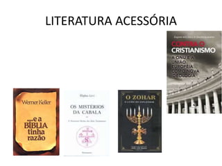 LITERATURA ACESSÓRIA
 