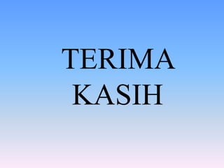 TERIMA
KASIH
 