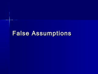 False AssumptionsFalse Assumptions
 