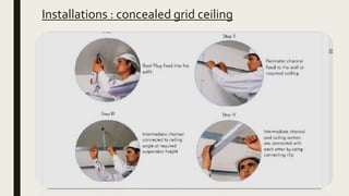 Installations : concealed grid ceiling
.
 