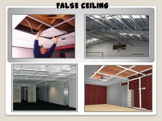 FALSE CEILING

 