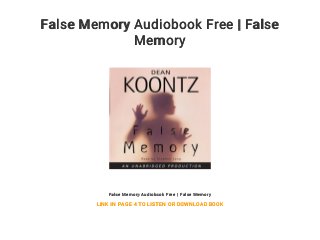 False Memory Audiobook Free | False
Memory
False Memory Audiobook Free | False Memory
LINK IN PAGE 4 TO LISTEN OR DOWNLOAD BOOK
 