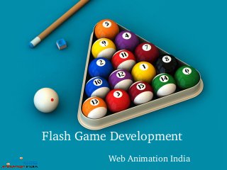 Web Animation India
Flash Game Development
 