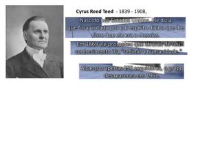 Cyrus Reed Teed - 1839 - 1908,
 