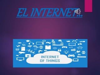 EL INTERNET…
 