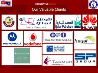 CONNECTING WORLD


Our Valuable Clients
 