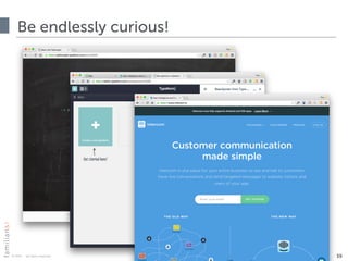 © 2015 · all rights reserved
Be endlessly curious!
39
 