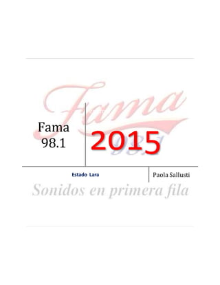 Fama
98.1
enero 1
2015
Estado Lara Paola Sallusti
 