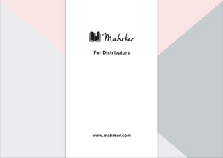 www.mahrker.com
For Distributors
 