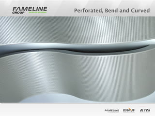 Perforated, Bend and Curved
 