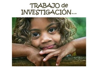 TRABAJO de
INVESTIGACIÓN…
 