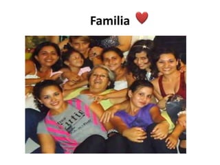 Familia
 