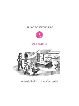UNIDAD DE APRENDIZAJE Aula de 3 años de Educación Inicial MI FAMILIA-II ...