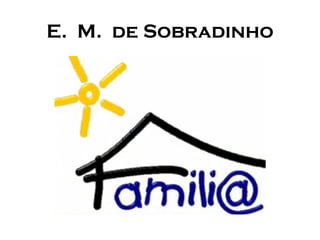 E.  M.  de Sobradinho 