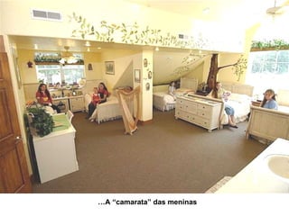 A “camarata” das meninas… 