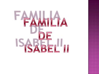 FAMILIA  DE  ISABEL II 