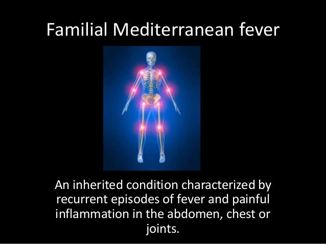 What is Mediterranean fever?
