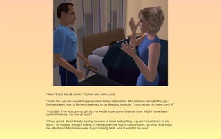 “Then I'll skip the all points.” Dorian said with a nod.

“Yeah, I'm sure she wouldn't appreciated being interrupted Would serve her right though.”
Evette looked over at Elm who seemed to be sleeping soundly. “I can leave him here can't I?”

“Probably, if he was gonna get sick he would have done it before now. Might have been
better if he had. For him at least.”

“Okay, good. Wasn't really looking forward to more babysitting. I guess I head back to my
dorm,” Or maybe, thought Evette, I'll head down the hall to Ewan's room. So what if he wasn't
her Albatross? Albatrosses were stupid looking birds, who'd want to be one?
 