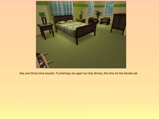 Abe and Dina's lime boudoir. Furnishings are again by Holy Simoly, this time it's the Sendai set.
 