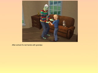 After school it's red hands with grandpa
 