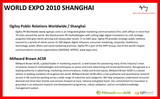 WORLD EXPO 2010 SHANGHAI <ul><li>Ogilvy Public Relations Worldwide / Shanghai </li></ul><ul><li>Ogilvy PR Worldwide (www.o...