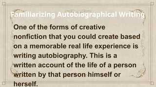 Real Autobiography Familiarizing Autobiography Writing.pptx