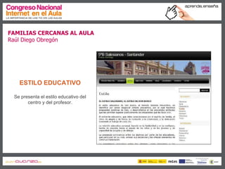 Familias cercanas al aula
