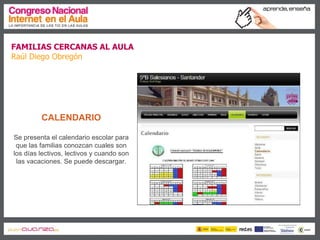 Familias cercanas al aula