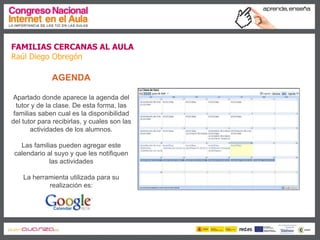 Familias cercanas al aula