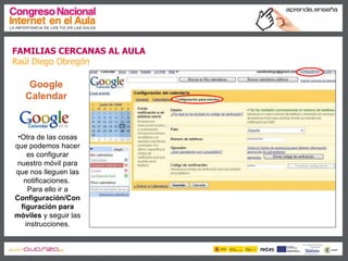 Familias cercanas al aula