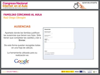 Familias cercanas al aula
