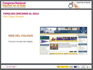 Familias cercanas al aula