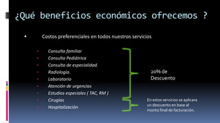 Costos preferenciales en todos nuestros serviciosConsulta familiar