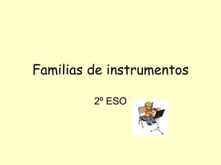 Familias de instrumentos 2º ESO 