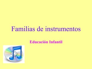 Familias de instrumentos Educación Infantil 