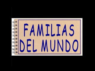 FAMILIAS DEL MUNDO 