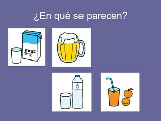 ¿En qué se parecen? 