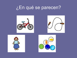 ¿En qué se parecen? 