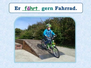 Was ________ er gern?macht
 