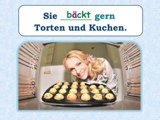 Ihre Hobbys sind auch:
Romane _________
und Freunde _________ .
lesen
treffen
 