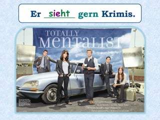 Was _______ er gern?macht
 