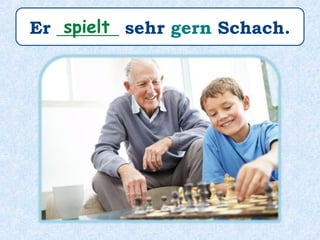 Das ________ mein Großvater.ist
 