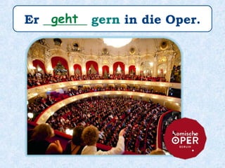 Er ________ mein Opa.ist
 