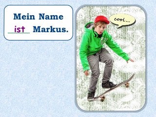 Mein Name
_____ Markus.ist
 
