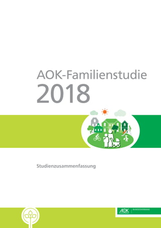 AOK-Familienstudie
2018
Studienzusammenfassung
 