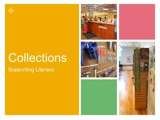 +
Collections
Supporting Literacy
 