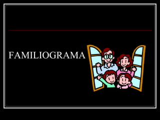 FAMILIOGRAMA 