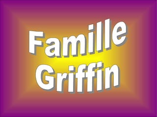 Famille Griffin 